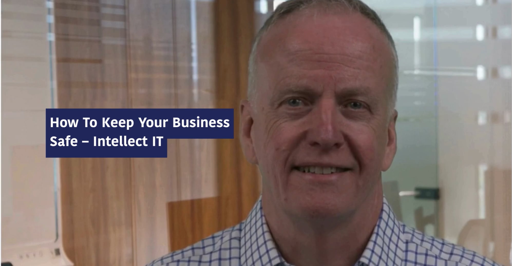 How To Keep Your Business Safe - Intellect Information Technology